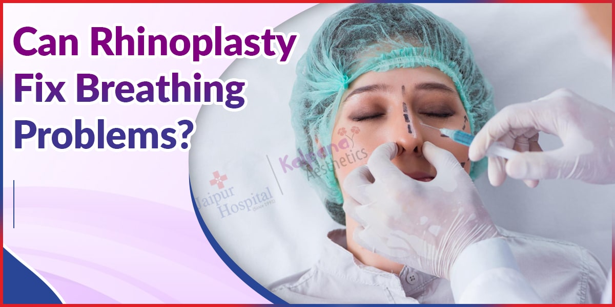 Can Rhinoplasty Fix Breathing Problems?