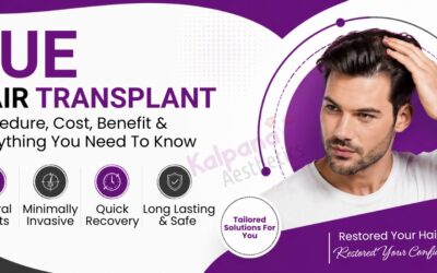 FUE Hair Transplant: Procedure, Cost, Benefits, and Everything You Need to Know