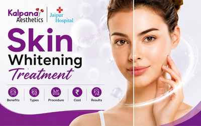Skin Whitening Treatment: Benefits, Types, Procedure, Cost and Results